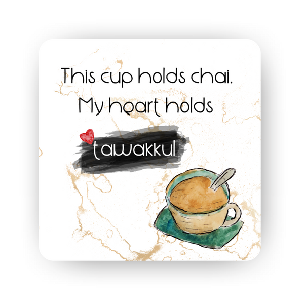 Islamic Fridge Magnet | This cup holds chai, my heart holds Tawakkul