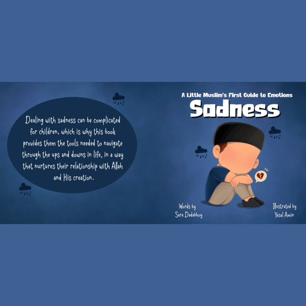 Sadness- A Little Muslim's First Guide to Emotions