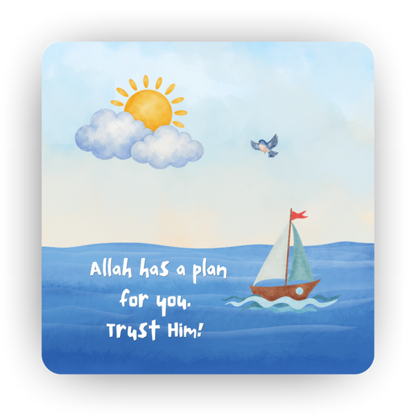 Islamic Fridge Magnet | Allah has a Plan for you, Trust Him!