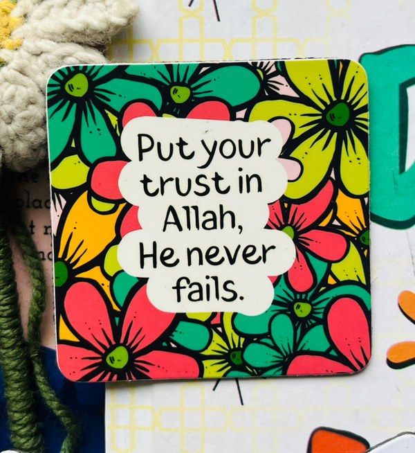 Islamic Fridge Magnet | Put your trust in Allah, He never fails