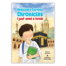 Abdullah’s Curious Chronicles: I Need a Break