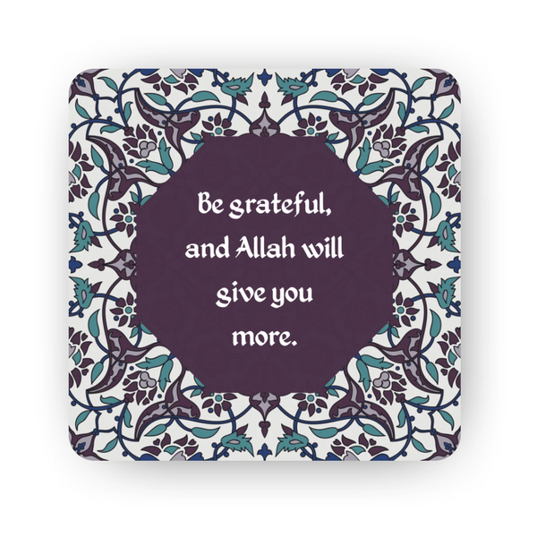 Islamic Fridge Magnet | Be grateful, and Allah will give you more