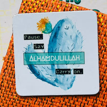 Islamic Fridge Magnet | Pause, say Alhamdulillah, carry on
