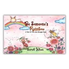 Be Someone's Rainbow